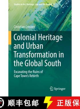 【3-4周达】Colonial Heritage and Urban Transformation in the Global South : Excavating the Ruins of C... [9783030858087]