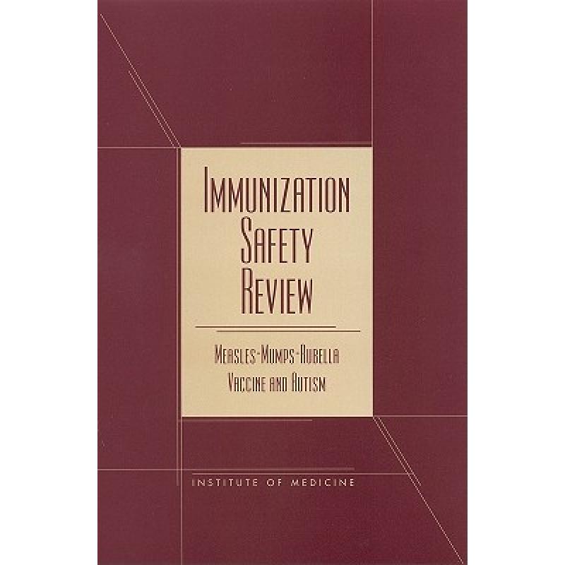 【4周达】Immunization Safety Review: Measles, Mumps, Rubella, Vaccine and Autism [9780309074476] 书籍/杂志/报纸 科学技术类原版书 原图主图