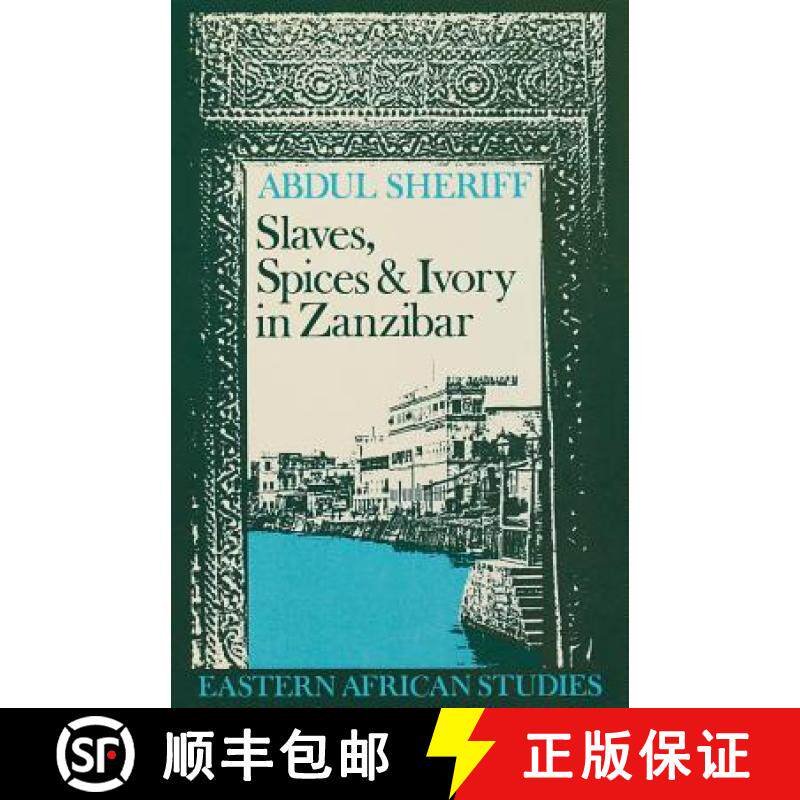 【3-4周达】Slaves, Spices and Ivory in Zanzibar: Integration of an East African Commercial Empire int... [9780821408728]