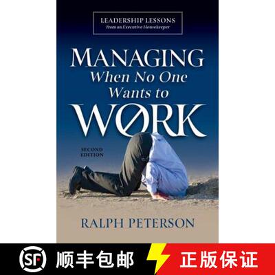 【3-4周达】Managing When No One Wants To Work: Leadership Lessons from an Executive Housekeeper [9780998926841]