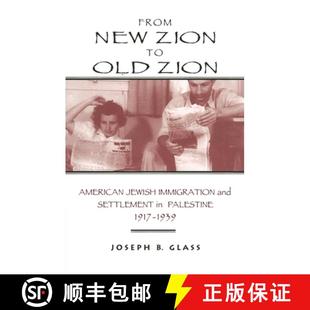 American 1917 From Jewish Old Zion 1939 Palestine Immigration 9780814344231 Settlement New 预订 and