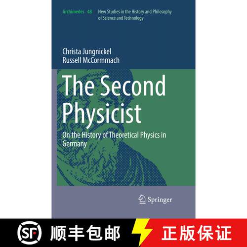 【3-4周达】The Second Physicist : On the History of Theoretical Physics in Germany [9783319841908]