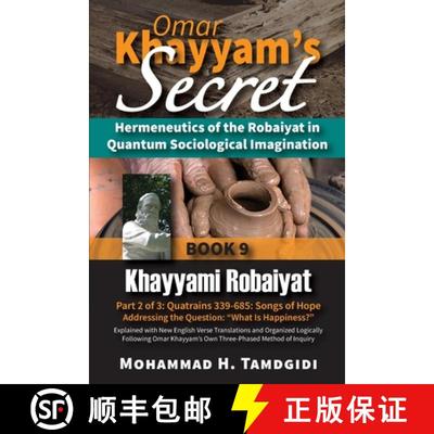预订 Omar Khayyam's Secret: Hermeneutics of the Robaiyat in Quantum Sociological Imagination: Book 9:... [9781640980433]