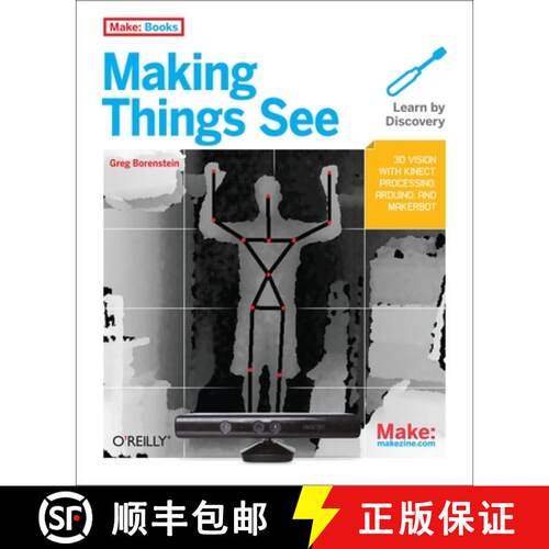 【3-4周达】Making Things See: 3D Vision with Kinect, Processing, Arduino, and Makerbot [9781449307073]