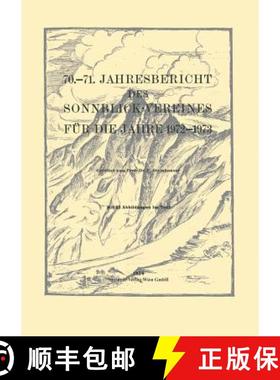 【3-4周达】70.–71. Jahresbericht des Sonnblick-Vereines für die Jahre 1972–1973 [9783211812860]