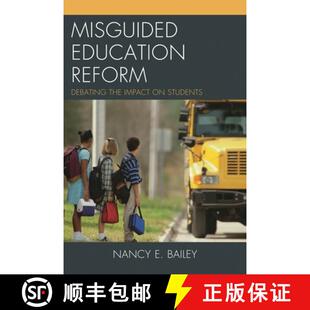 【3-4周达】Misguided Education Reform : Debating the Impact on Students [9781475803563]