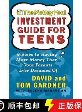 【3-4周达】The Motley Fool Investment Guide for Teens: 8 Steps to Having More Money Than Your Parents... [9780743229968]