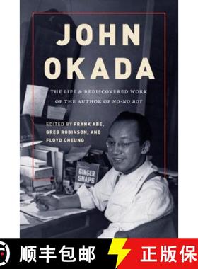 【3-4周达】John Okada: The Life and Rediscovered Work of the Author of No-No Boy [9780295743523]