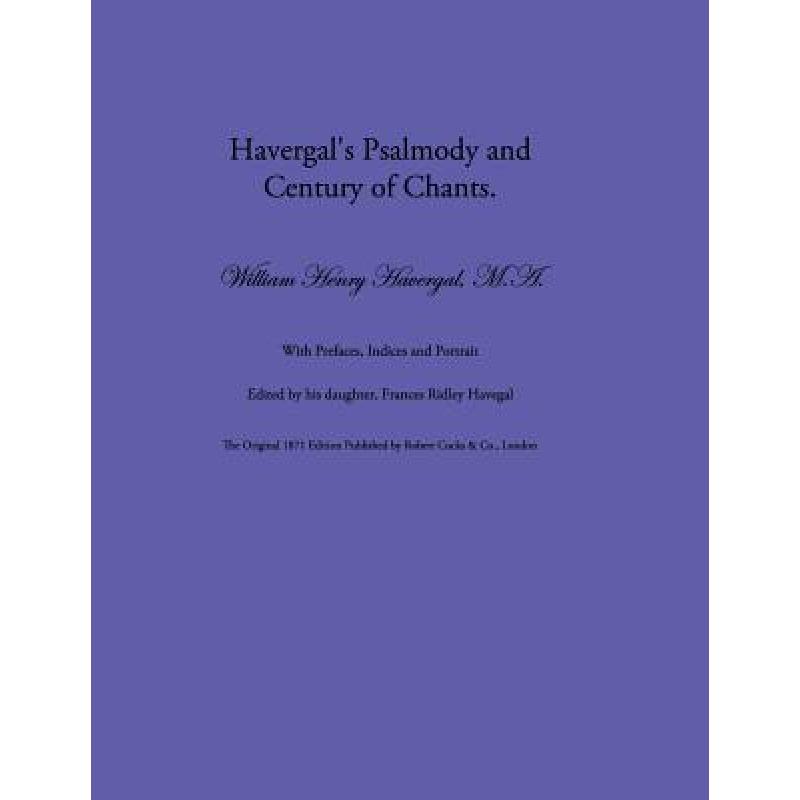 【4周达】Havergal's Psalmody and Century of Chants[9781937236557]-封面