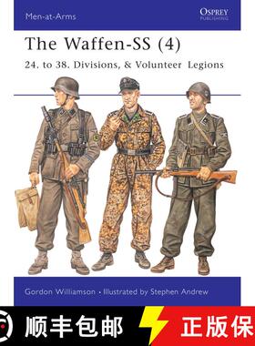 【3-4周达】The Waffen-SS (4): 24. to 38. Divisions, & Volunteer Legions [9781841765921]
