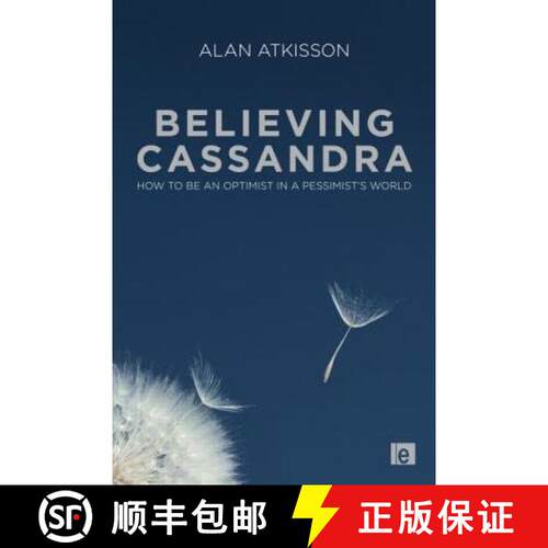 【3-4周达】精装 Believing Cassandra: How to Be an Optimist in a Pessimist's World [9781849711715]