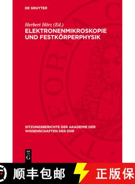 预订 Elektronenmikroskopie Und Festkörperphysik: Vorträge Des Festkolloquiums Anläßlich Des 70. G... [9783112724002]