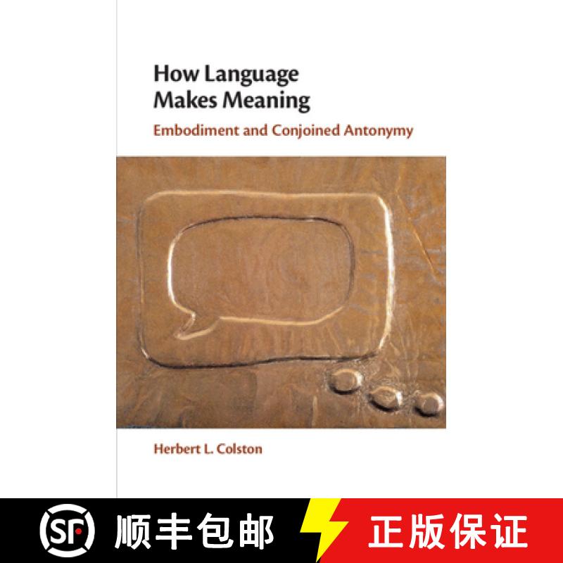 【3-4周达】How Language Makes Meaning: Embodiment and Conjoined Antonymy [9781009246026]