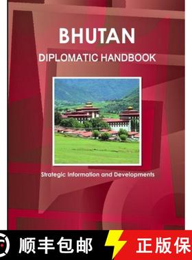 【3-4周达】Bhutan Diplomatic Handbook - Strategic Information and Developments [9781433019296]