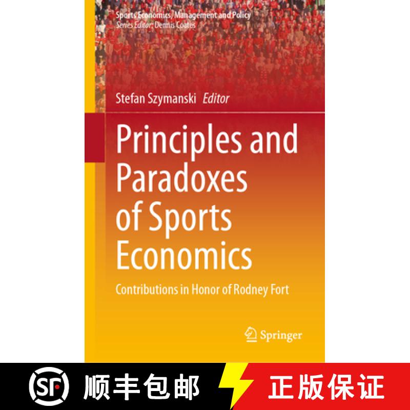 【3-4周达】Principles and Paradoxes of Sports Economics: Contributions in Honor of Rodney Fort [9783031684784]