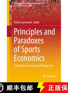 【3-4周达】Principles and Paradoxes of Sports Economics: Contributions in Honor of Rodney Fort [9783031684784]