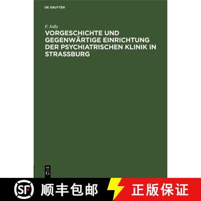 【3-4周达】Vorgeschichte Und Gegenwartige Einrichtung Der Psychiatrischen Klinik in Strassburg: Rede ... [9783111261355]