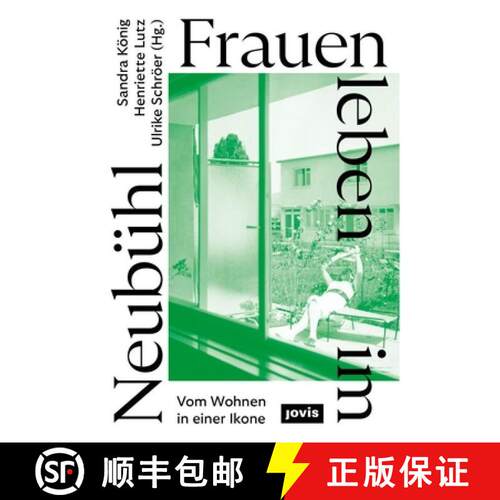 【3-4周达】Frauen leben im Neubühl – Vom Wohnen in einer Ikone [9783986121990]