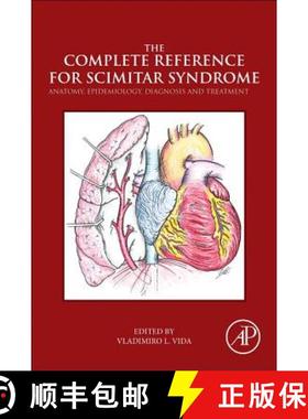 【3-4周达】The Complete Reference for Scimitar Syndrome: Anatomy, Epidemiology, Diagnosis and Treatment [9780128104064]