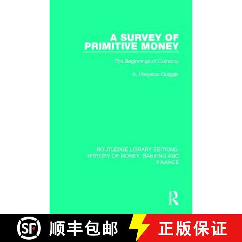 【3-4周达】A Survey of Primitive Money: The Beginnings of Currency [9781138069145]