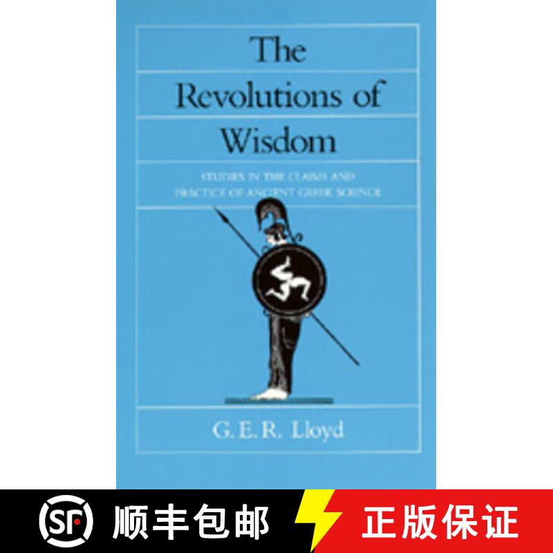 预订 The Revolutions of Wisdom, Volume 52: Studies in the Claims and Practice of Ancient Greek Science [9780520067424]