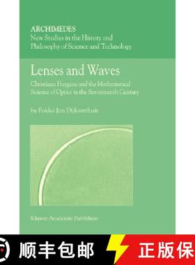 【3-4周达】Lenses and Waves : Christiaan Huygens and the Mathematical Science of Optics in the Sevent... [9781402026973]