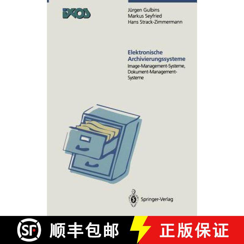 【3-4周达】Elektronische Archivierungssysteme: Image-Managment-Systeme, Dokument-Management-Systeme [9783642974748]