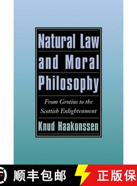 【3-4周达】Natural Law and Moral Philosophy: From Grotius to the Scottish Enlightenment [9780521496865]