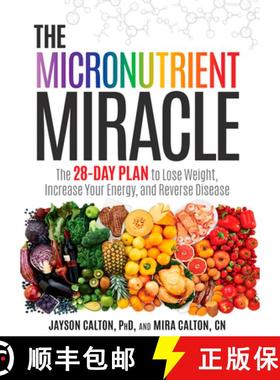 【3-4周达】The Micronutrient Miracle: The 28-Day Plan to Lose Weight, Increase Your Energy, and Rever... [9781623365325]