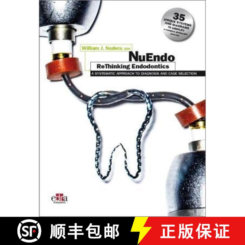 【3-4周达】NuEndo ReThinking Endodontics - A systematic approach to diagnosis and case selection [9781735149745]
