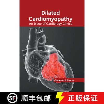 【3-4周达】Dilated Cardiomyopathy: An Issue of Cardiology Clinics [9781639871643]