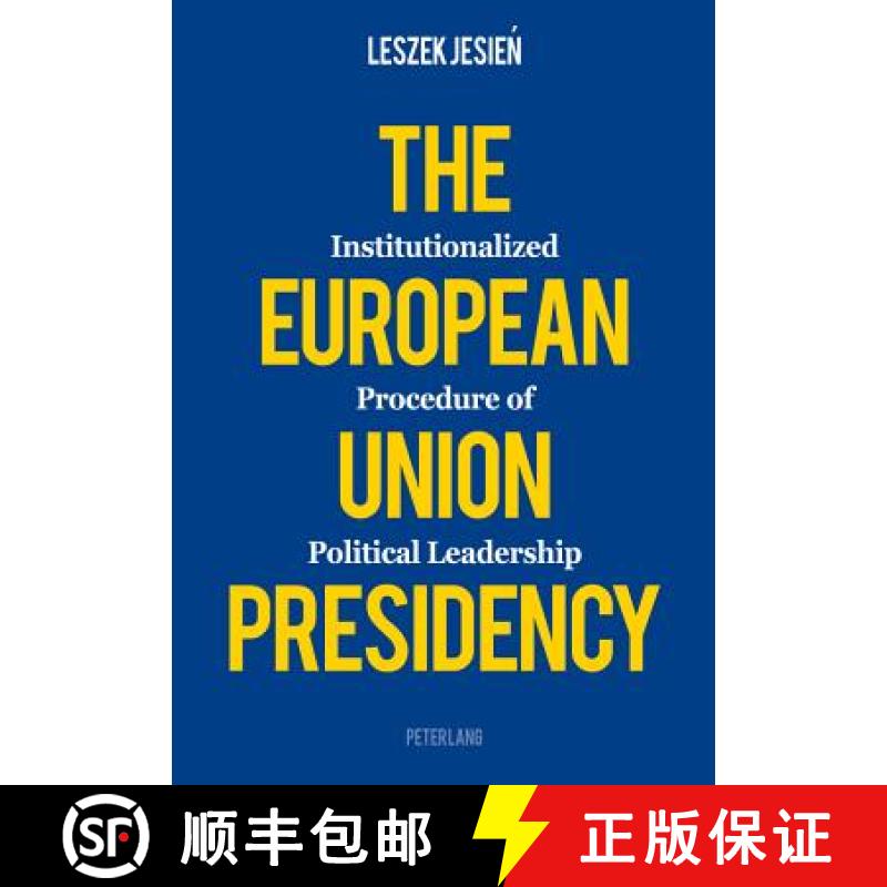 预订 The European Union Presidency : Institutionalized Procedure of Political Leadership [9783034312745]