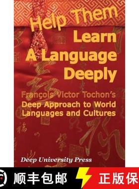 【3-4周达】Help Them Learn a Language Deeply - Francois Victor Tochon's Deep Approach to World Langua... [9781939755025]