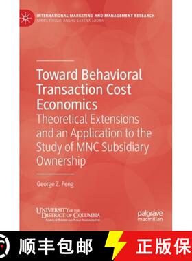【3-4周达】Toward Behavioral Transaction Cost Economics : Theoretical Extensions and an Application t... [9783030468774]