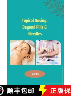 【3-4周达】Topical Dosing: Beyond Pills & Needles [9783384225412]