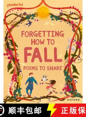 【3-4周达】Readerful Books for Sharing: Year 4/Primary 5: Forgetting How to Fall: Poems to Share [9781382040860]