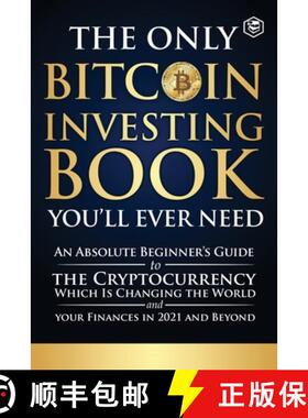 【3-4周达】The Only Bitcoin Investing Book You'll Ever Need: An Absolute Beginner's Guide to the Cryp... [9789394112933]