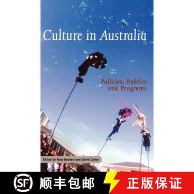 【3-4周达】Culture in Australia: Policies, Publics and Programs - Culture in Australia: Policies, Pub... [9780521802901]