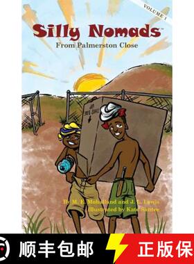 预订 Silly Nomads From Palmerston Close [9780989710602]