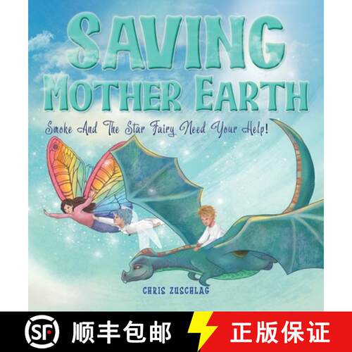 【3-4周达】精装 Saving Mother Earth: Smoke And The Star Fairy Need Your Help! [9781639458196]