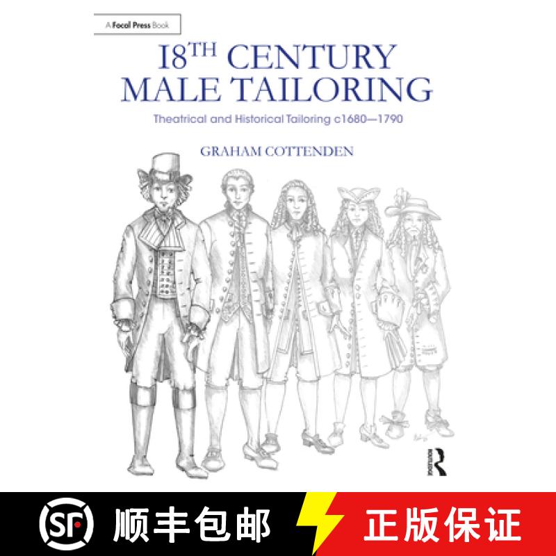 【2-3周达】18th Century Male Tailoring: Theatrical and Historical Tailoring C1680 - 1790 [9781032064550]