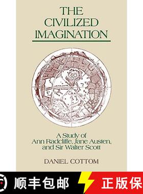 【3-4周达】The Civilized Imagination: A Study of Ann Radcliffe, Jane Austen and Sir Walter Scott [9780521110976]