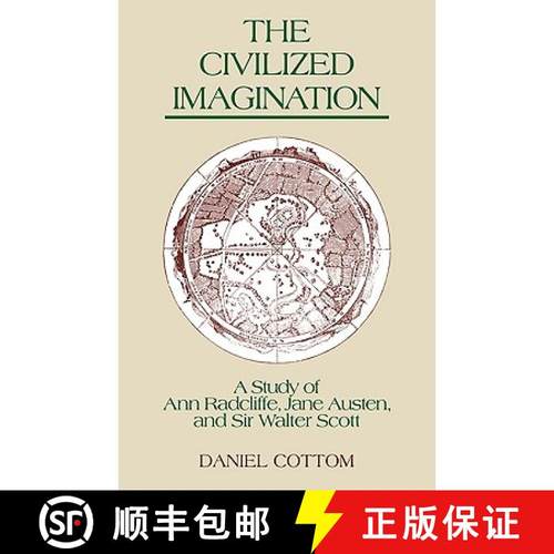 【3-4周达】The Civilized Imagination: A Study of Ann Radcliffe, Jane Austen and Sir Walter Scott [9780521110976]