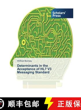 预订 Determinants in the Acceptance of HL7 V3 Messaging Standard [9783639764512]
