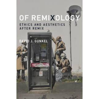 【4周达】Of Remixology: Ethics and Aesthetics After Remix [9780262033930]