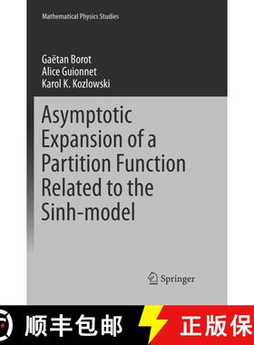 【3-4周达】Asymptotic Expansion of a Partition Function Related to the Sinh-model (Softcover reprint ... [9783319814995]