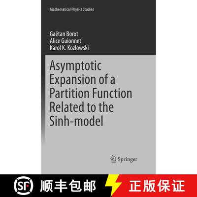 【3-4周达】Asymptotic Expansion of a Partition Function Related to the Sinh-model (Softcover reprint ... [9783319814995]