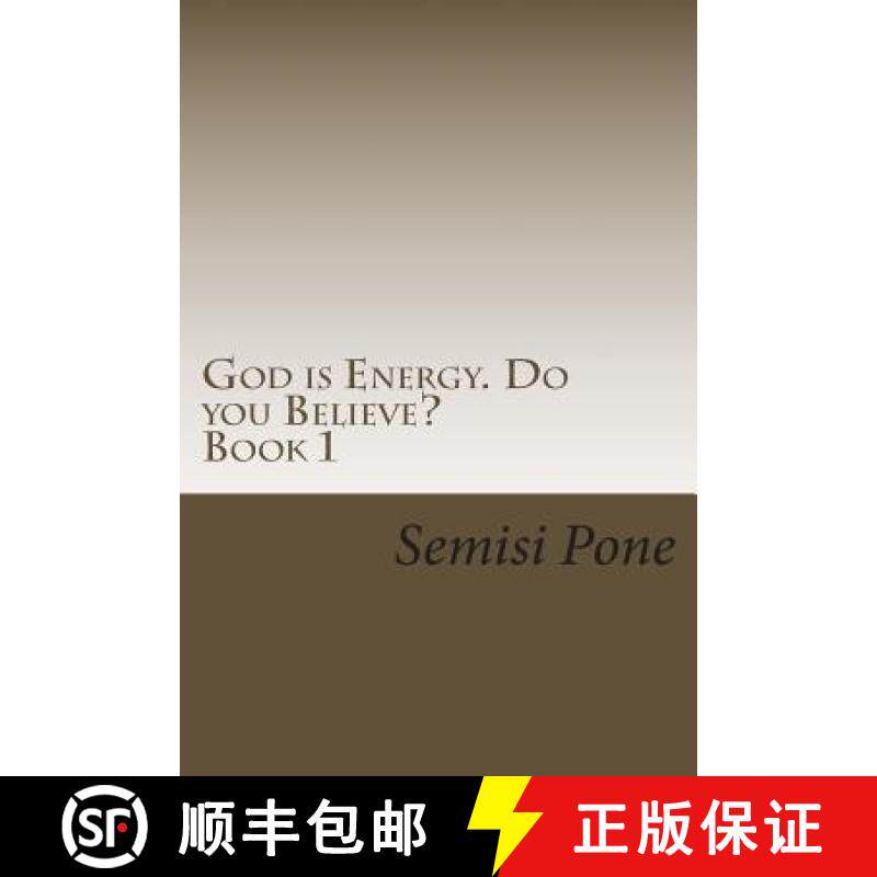 预订 God is Energy. Do you Believe?: ...using creation and science to explain our existence... [9780994107541]