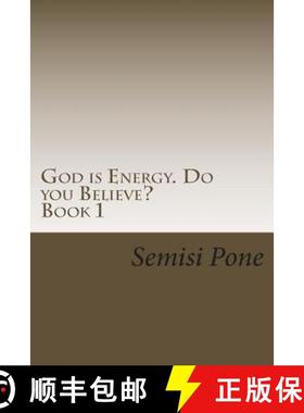 预订 God is Energy. Do you Believe?: ...using creation and science to explain our existence... [9780994107541]