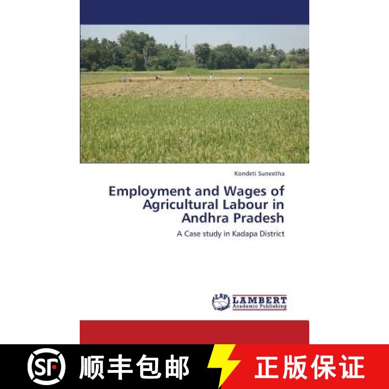 预订 Employment and Wages of Agricultural Labour in Andhra Pradesh [9783659428586]